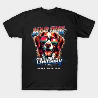 Mad Dog Brittany Dog T-Shirt